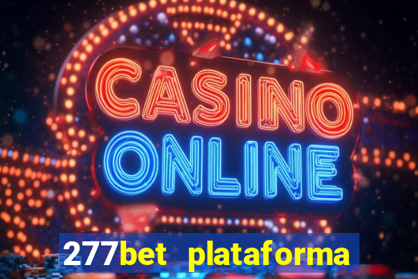 277bet plataforma de jogos